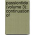 Passiontide (Volume 3); Continuation Of