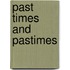 Past Times And Pastimes