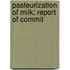 Pasteurization Of Milk; Report Of Commit