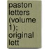 Paston Letters (Volume 1); Original Lett