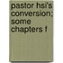 Pastor Hsi's Conversion; Some Chapters F