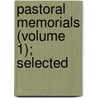 Pastoral Memorials (Volume 1); Selected door John Ryland