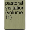 Pastoral Visitation (Volume 11) door David Savage
