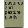 Pastures And Pasture Plants door William Toogood
