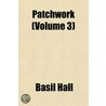 Patchwork (Volume 3) by Captain Basil Hall