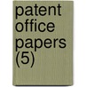 Patent Office Papers (5) door United States. Office