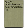 Patent, Smokeless And Semi-Smokeless Fue door Frederick Mollwo Perkin