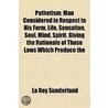 Pathetism; Man Considered In Respect To by La Roy Sunderland