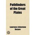 Pathfinders Of The Great Plains
