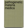 Pathogenetic Materia Medica by Elizabeth Etta Smith Enz