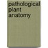 Pathological Plant Anatomy