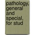 Pathology, General And Special, For Stud