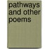 Pathways And Other Poems