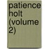 Patience Holt (Volume 2)