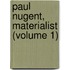 Paul Nugent, Materialist (Volume 1)