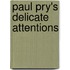 Paul Pry's Delicate Attentions