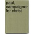 Paul, Campaigner For Christ