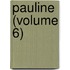 Pauline (Volume 6)