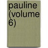 Pauline (Volume 6) door Robert Browining
