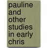 Pauline And Other Studies In Early Chris door Sir William Mitchell Ramsay