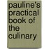Pauline's Practical Book Of The Culinary