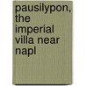 Pausilypon, The Imperial Villa Near Napl door Gunther