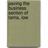 Paving The Business Section Of Tama, Iow by Charles W. Collins