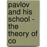Pavlov And His School - The Theory Of Co door Professor Y.P. Frolov