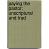 Paying The Pastor; Unscriptural And Trad door James Beaty