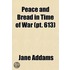 Peace And Bread In Time Of War (Pt. 613)