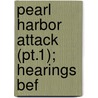Pearl Harbor Attack (Pt.1); Hearings Bef door United States Congress Joint Attack