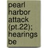 Pearl Harbor Attack (Pt.22); Hearings Be