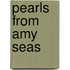 Pearls From Amy Seas