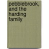 Pebblebrook, And The Harding Family door Henry Winsor