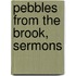 Pebbles From The Brook, Sermons