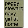 Peggy Stewart; Navy Girl At Home door Gabrielle E. Jackson