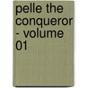 Pelle The Conqueror - Volume 01 door Martin Andersen Nex