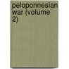 Peloponnesian War (Volume 2) by Thucydides