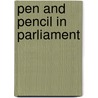 Pen And Pencil In Parliament door Harry Furniss