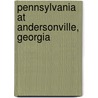 Pennsylvania At Andersonville, Georgia door Pennsylvania. Commission