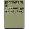 Pennsylvania At Chickamauga And Chattano by Pennsylvania. Commission