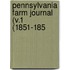 Pennsylvania Farm Journal (V.1 (1851-185