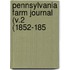 Pennsylvania Farm Journal (V.2 (1852-185
