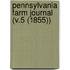 Pennsylvania Farm Journal (V.5 (1855))