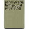 Pennsylvania Farm Journal (V.5 (1855)) by J.L. Darlington