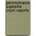 Pennsylvania Supreme Court Reports