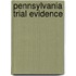 Pennsylvania Trial Evidence