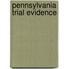 Pennsylvania Trial Evidence by Uncle Henry