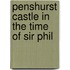 Penshurst Castle In The Time Of Sir Phil