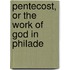 Pentecost, Or The Work Of God In Philade